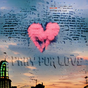 Pray for Love (feat. Khryst)