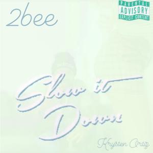 Slow It Down (feat. Krysten Ortiz) [Explicit]