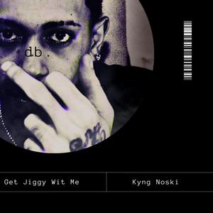 Get Jiggy Wit Me (Explicit)