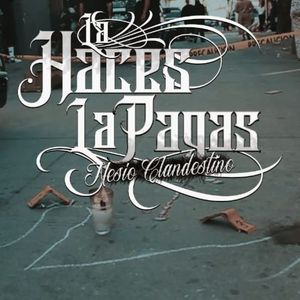 La Haces la Pagas (Explicit)