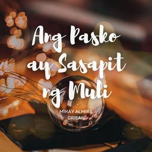 Ang Pasko ay Sasapit ng Muli