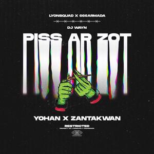 Piss ar zot (feat. Dj Wayn & Zantakwan) (Explicit)