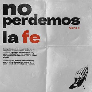 No Perdemos La Fe (Explicit)