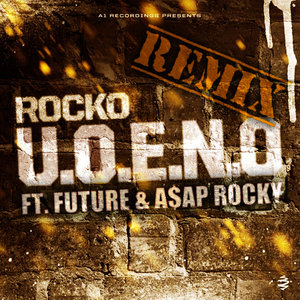 U.O.E.N.O. (feat. Future & A$AP Rocky) - Single