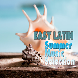 Easy Latin Summer Music Selection