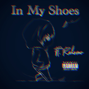 In My Shoes (Explicit)