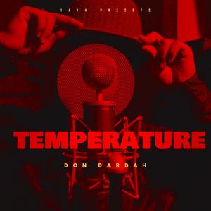 Temperature(feat. Don Dardah)