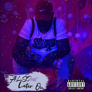 Later On (Explicit)
