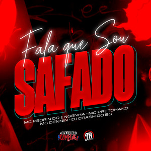Fala Que Sou Safado (Explicit)