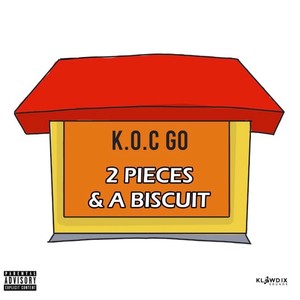 2 Pieces & A Biscuit (Explicit)