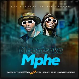 Mogatsaka Mphe (feat. o71 Nelly The Masterbeat)