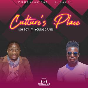 CULTURE'S PLACE x Ish Boy(feat. Young Grain) (Explicit)