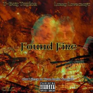 Found Fire (feat. Larry Lovecraft) (Explicit)