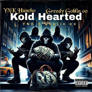 Kold Hearted (feat. Greedy Goblin 00) (Explicit)