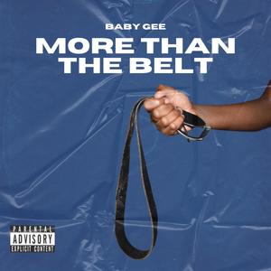 More Than The Belt (Explicit)