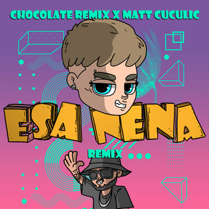 Chocolate Remix - Esa Nena (Remix)