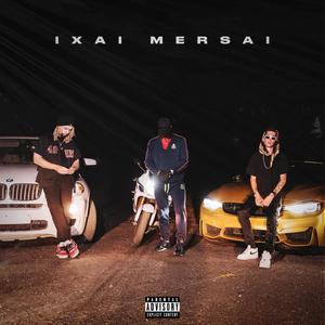 Ixai Mersai (feat. FSGRetro & Blatata) [Explicit]