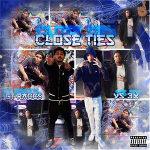 Close Ties (feat. YS.3x) [Explicit]