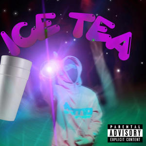 ICE TEA (Explicit)