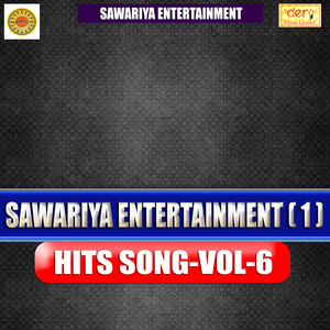 Sawariya Entertainments Hits Vol - 6