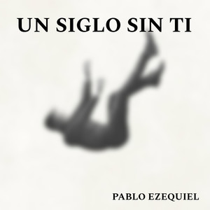 Un Siglo Sin Ti