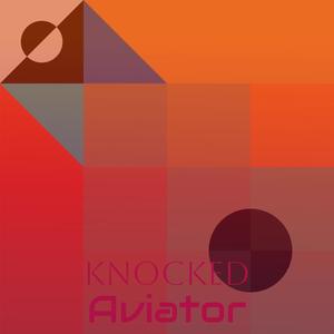 Knocked Aviator