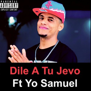 Dile A Tu Jevo (Explicit)