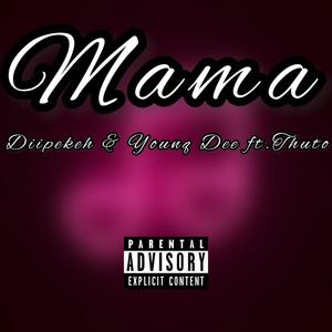 Diipekeh & Younq Dee • Mama (feat. Thuto)