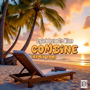 Combine (UzyJack beat Remix EDM)