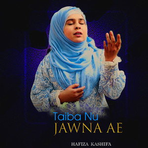 Taiba Nu Jawna Ae - Single