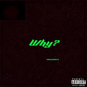 whY? (Explicit)