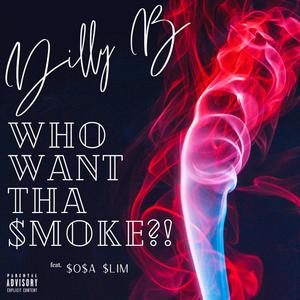 Who Want tha $moke?! (Explicit)