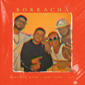 Borracha (feat. Bibflow, Aj2 el Musicario & Lesta) (Explicit)