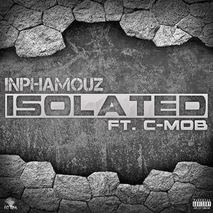 Isolated (feat. C-Mob) [Explicit]