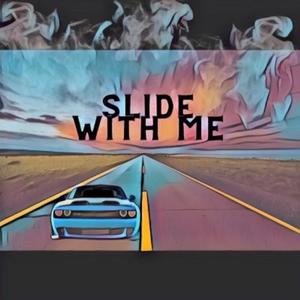 Slide with me (Explicit)
