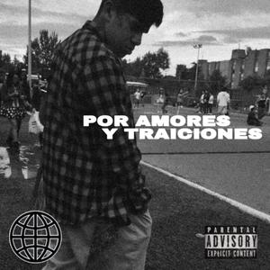 POR AMORES Y TRAICIONES (feat. FLXWS DE BARRIO) [Explicit]