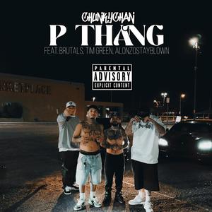P THANG (feat. Az Brutals, TIM GREEN & AlonzoStayBlown) (Explicit)