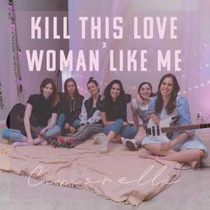 Cimorelli - Kill This Love / Woman Like Me (Acoustic)