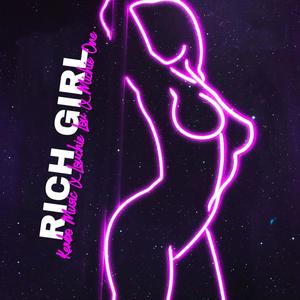 Rich Girl (feat. Louchie Lou & Michie One)