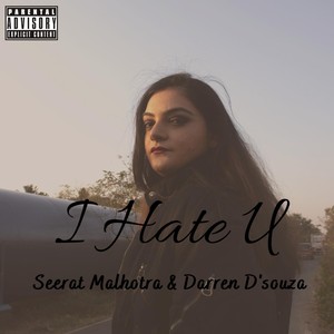 I Hate U (Explicit)