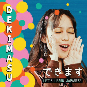 Dekimasu (Let’s Learn Japanese)