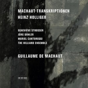 Geneviève Strosser - Machaut - Ballade 4 (After Machaut) (Ｍａｃｈａｕｔ：　Ｂａｌｌａｄｅ　ＩＶ)