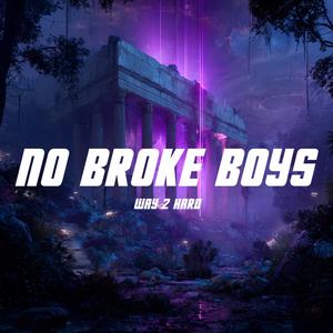 No Broke Boys (Hardstyle|Explicit)