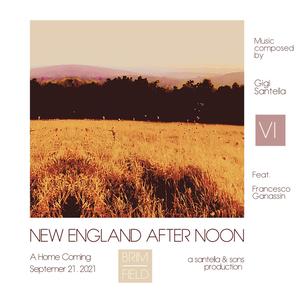 NEW ENGLAND AFTER NOON (feat. Francesco Ganassin)