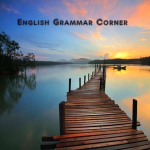 English Grammar Corner: Present Perfect vs Present Perfect Continuous