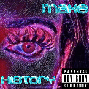 Make History (Explicit)