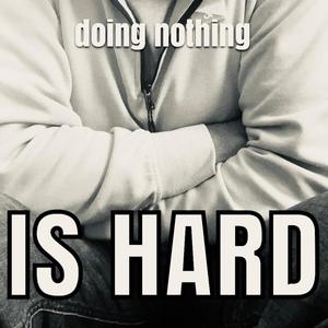 Doing Nothing Is Hard