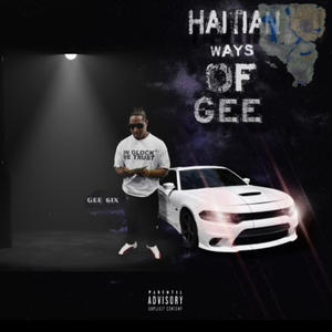 Haitian Ways Of Gee (Explicit)