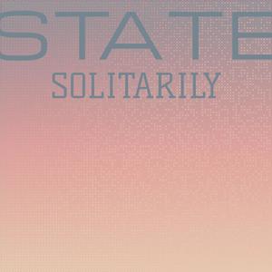 State Solitarily