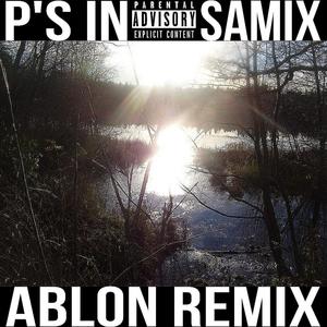 P'S IN (ABLON MIX!) (feat. ablon!) [Explicit]